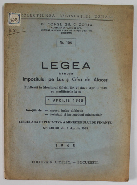LEGEA ASUPRA IMPOZITULUI PE LUX SI CIFRA DE AFACERI de CONST. GR. C. ZOTTA  , 1 APRILIE 1945