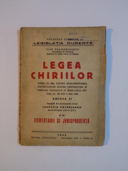 LEGEA CHIRIILOR. LEGEA NR. 365 de ILIE DRAGOMIRESCU, EDITIA A II-A  1945