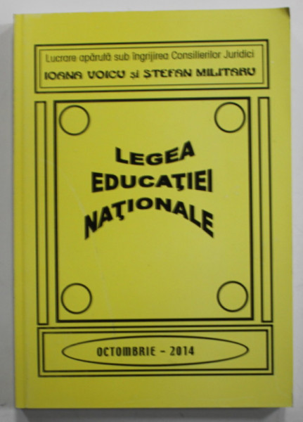 LEGEA EDUCATIEI NATIONALE de IOANA VOICU si STEFAN MILITARU , 2014