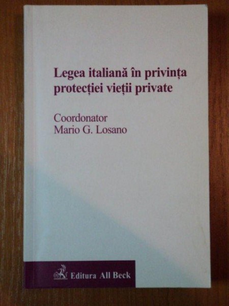 LEGEA ITALIANA IN PRIVINTA PRETECTIEI VIETII PRIVATE de MARIO G. LOSANO