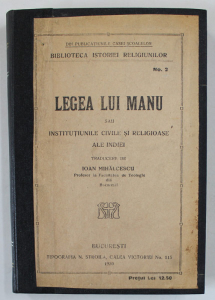 LEGEA LUI MANU SAU INSTITUTIILE CIVILE SI RELIGIOASE ALE INDIEI , traducere de IOAN MIHALCESCU , 1920