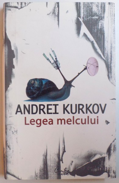 LEGEA MELCULUI de ANDREI KURKOV , 2007