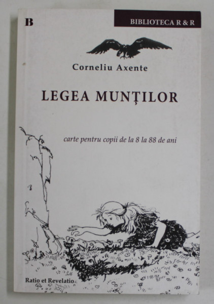LEGEA MUNTILOR de CORNELIU AXENTE , 2014