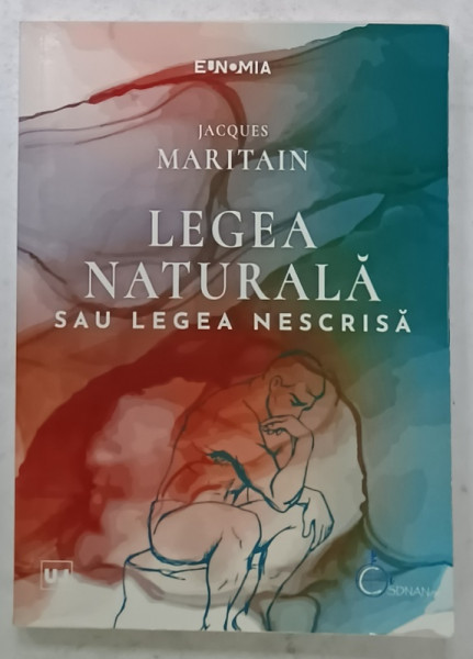 LEGEA NATURALA SAU LEGEA NESCRISA de JACQUES MARITAIN , 2023