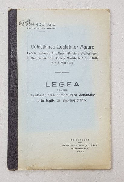 LEGEA PENTRU REGULAMENTAREA PAMANTURILOR DOBANDITE PRIN LEGILE DE IMPROPIETARIRE de ION  SCUTARU , 1929