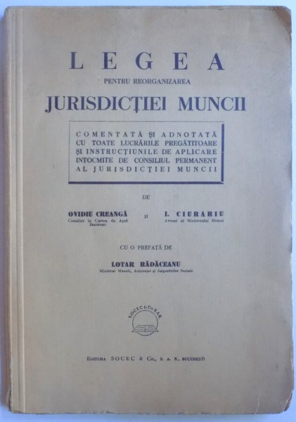 LEGEA PENTRU REORGANIZAREA JURISDICTIEI MUNCII de OVIDIU CREANGA si I. CIURARIU