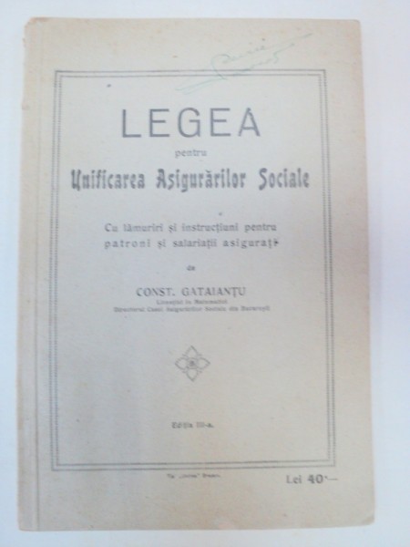 LEGEA PENTRU UNIFICAREA ASIGURARILOR SOCIALE - CONST. GATAIANTU   EDITIA A 3-A   1933