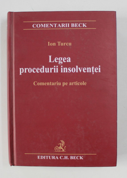 LEGEA PROCEDURII INSOLVENTEI - COMENTARIU PE ARTICOLE de ION TURCU , 2007