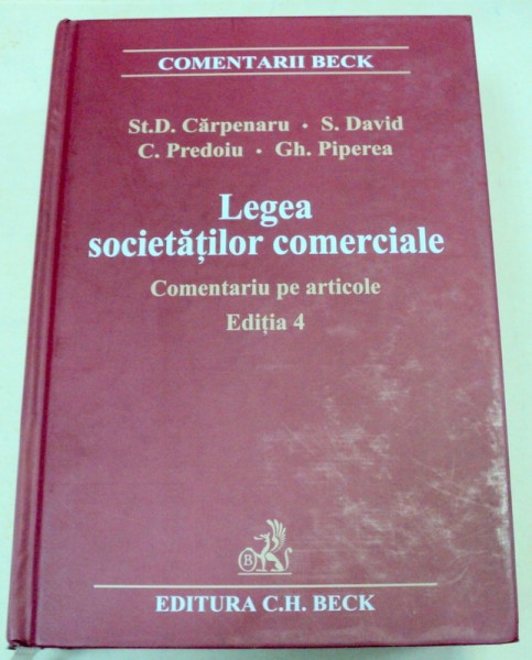 LEGEA SOCIETATILOR COMERCIALE COMENTARIU PE ARTICOLE,EDITIA A IV-A-STANCIU D.CARPENARU,CATALIN PREDOIU