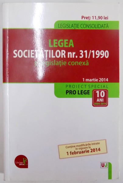 LEGEA SOCIETATILOR NR. 31 / 1990 SI LEGISLATIE CONEXA , 2014