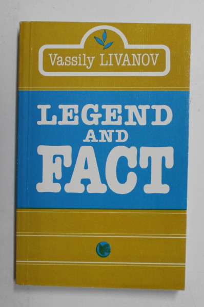LEGEND AND FACT - STORIES by VASSILY LIVANOV , 1989