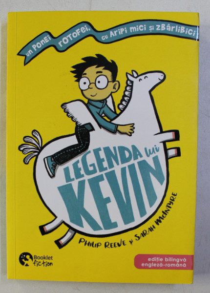 LEGENDA LUI KEVIN de PHILIP REEVE , ilustratii de SARAH MCINTYRE , 2019