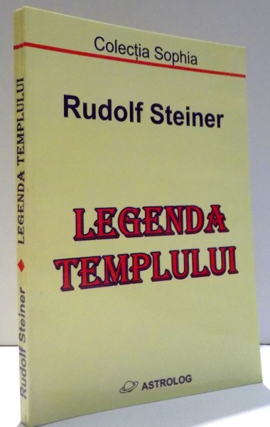 LEGENDA TEMPLULUI de RUDOLF STEINER , 2000