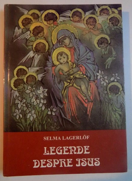 LEGENDE DESPRE ISUS de SELMA LAGERLOF , 1996