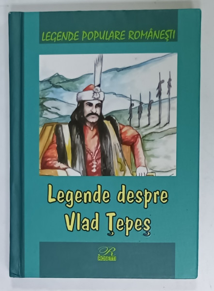 LEGENDE DESPRE VLAD TEPES , antologie de MIHAI ALEXANDRU CANCICOVICI , 2016 , PREZINTA  HALOURI DE APA *