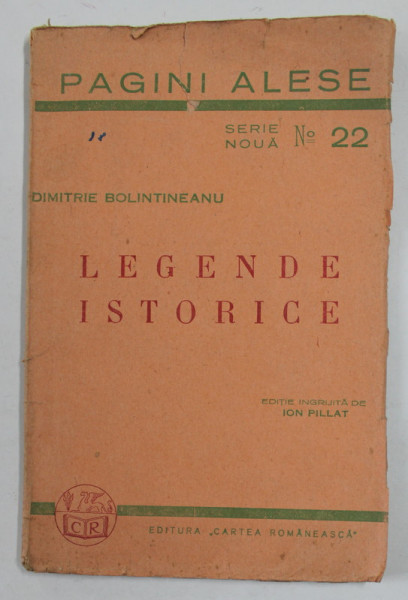 LEGENDE ISTORICE de DIMITRIE BOLINTINEANU , ANII '30
