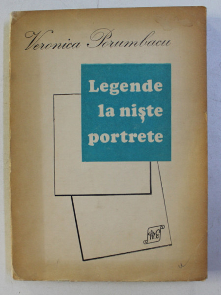 LEGENDE LA NISTE PORTRETE de VERONICA PORUMBACU , cu desenele autoarei , 1974