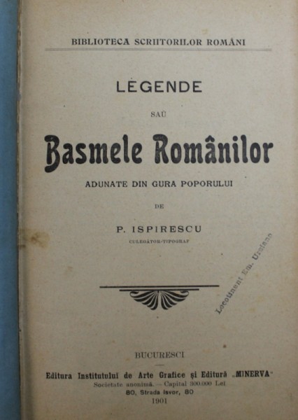 LEGENDE SAU BASMELE ROMANILOR - ADUNATE DIN GURA POPORULUI de P . ISPIRESCU , 1901