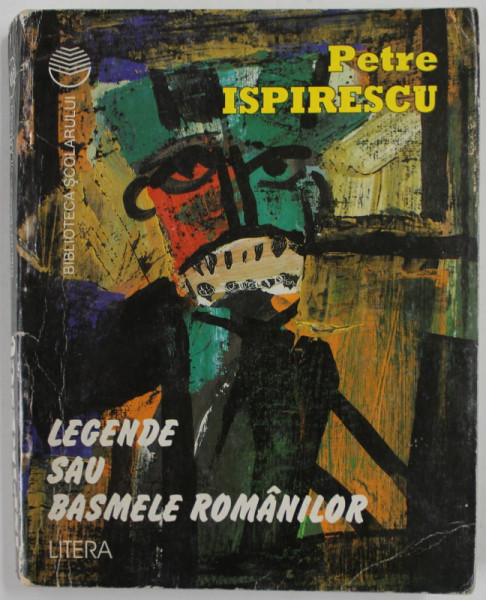 LEGENDE SAU BASMELE ROMANILOR de PETRE ISPIRESCU , 1997
