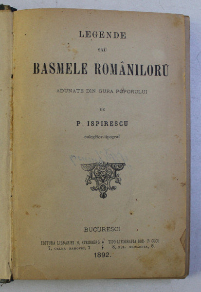 LEGENDE SAU BASMELE ROMANILORU - ADUNATE DIN GURA POPORULUI de P. ISPIRESCU , 1892