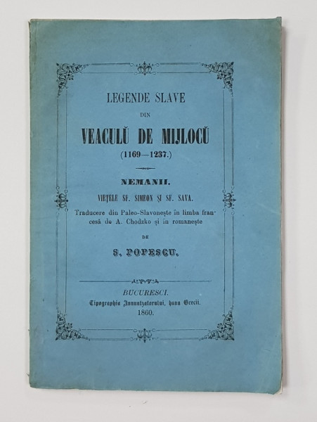 LEGENDE SLAVE DIN VEACULU DE MIJLOC - S. POPESCU -BUC. 1860
