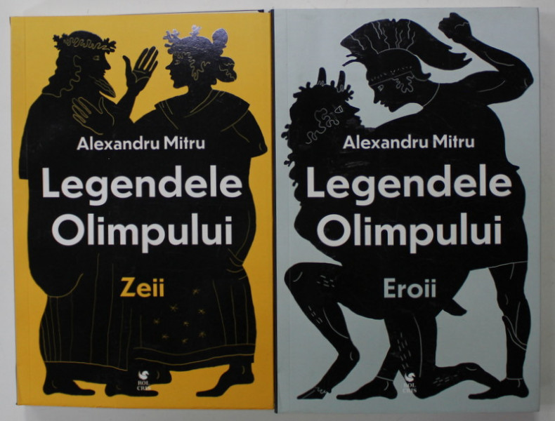 LEGENDELE OLIMPULUI de ALEXANDRU MITRU , VOLUMELE I - II , ZEII si EROII , 2022