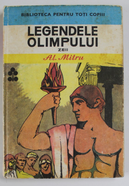 LEGENDELE OLIMPULUI , ZEII , VOL. I , COPERTA COLECTIEI de STAN DONE , DESENUL COPERTEI SI PLANSA de VINTILA MIHAESCU de AL. MITRU , PREFATA de DEMOSTENE BOTEZ , 1978