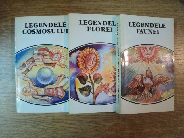 LEGENDELE ROMANILOR VOL. I - III ( LEGENDELE COSMOSULUI , LEGENDELE FLOREI , LEGENDELE FAUNEI )