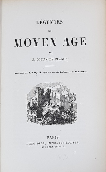 LEGENDES DU MOYEN AGE par J. COLLIN DE PLANCY , CONTINE DOUA CROMOLITOGRAFII , 1863