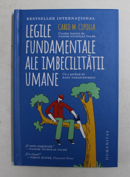 LEGILE FUNDAMENTALE ALE IMBECILITATII UMANE de CARLO M. CIPOLLA , 2021