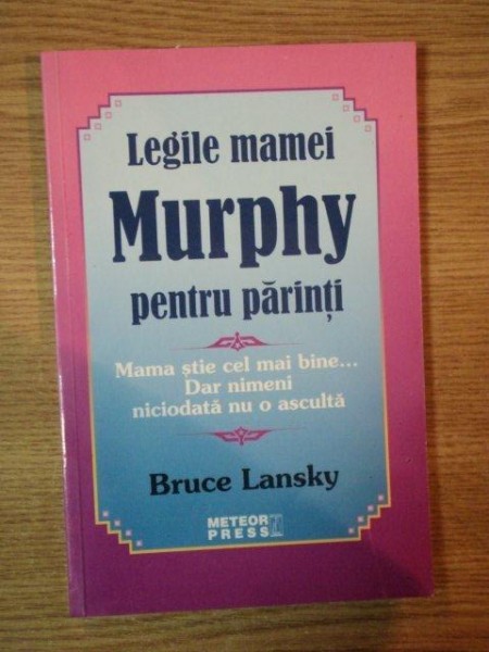 LEGILE MAMEI MURPHY PENTRU PARINTI de BRUCE LANSKY