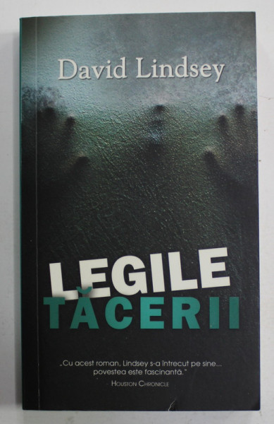 LEGILE TACERII de DAVID LINDSEY , 2012