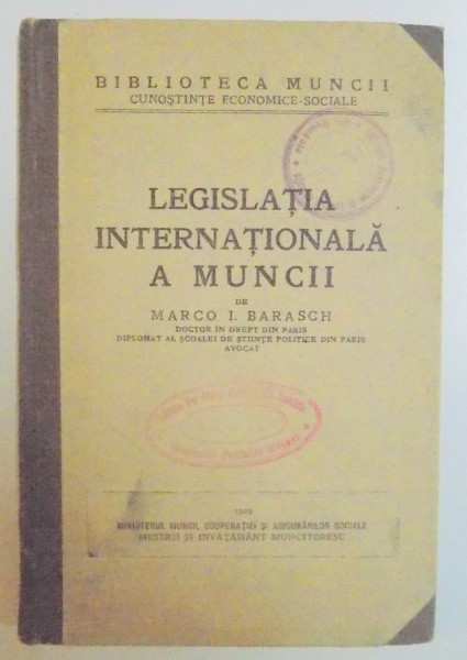 LEGISLATIA INTERNATIONALA A MUNCII de MARCO I. BARASCH , 1929