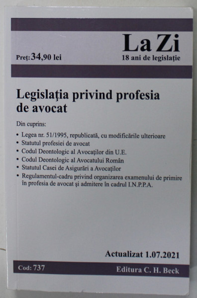 LEGISLATIA PRIVIND PROFESIA DE AVOCAT , ACTUALIZAT 1.07. 2021,