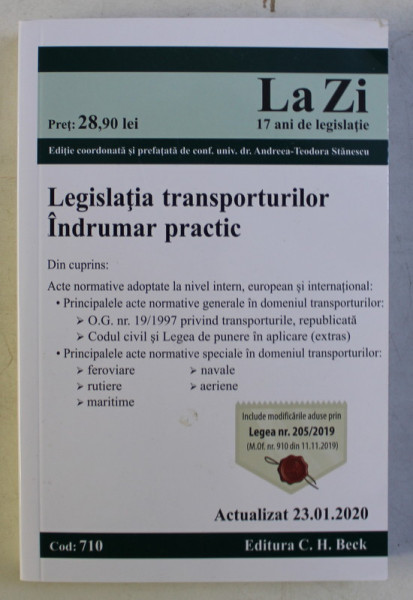 LEGISLATIA TRANSPORTURILOR , INDRUMAR PRACTIC , editie coordonata de ANDREEA - TEODORA STANESCU , 2020
