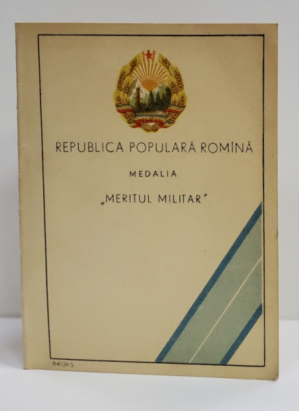 LEGITIMATIE , ATESTA DECORAREA CU MEDALIA ' MERITUL MILITAR ' , CLS. A - II -A , 1954