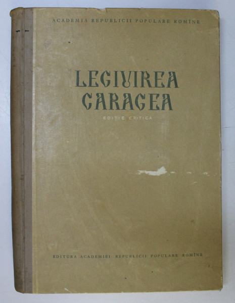LEGIUIREA CARAGEA-EDITIE CRITICA-1955