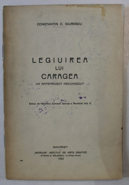 LEGIUIREA LUI CARAGEA , UN ANTEPROIECT NECUNOSCUT de CONSTANTIN C. GIURESCU , 1923
