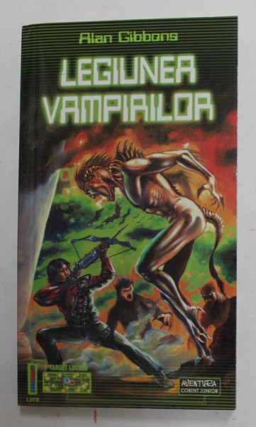 LEGIUNEA VAMPIRILOR de ALAN GIBBONS , 2006