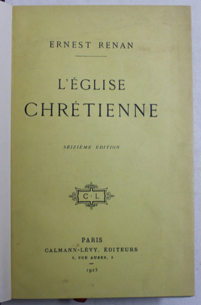 L'EGLISE CHRETIENNE , ED. DIXIEME de ERNEST RENAN , Paris , 1925