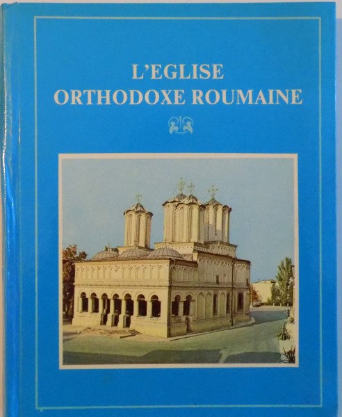 L'EGLISE ORTHODOXE ROUMAINE, MONOGRAPHIE - ALBUM de ANTONIE PLAMADEALA, NIFON PLOIESTEANUL, SABIN VERZAN, 1987
