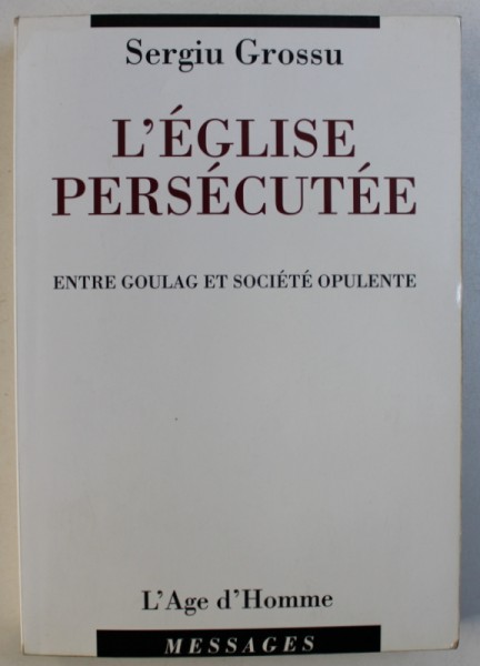 L'EGLISE PERSECUTEE par SERGIU GROSSU , 2002