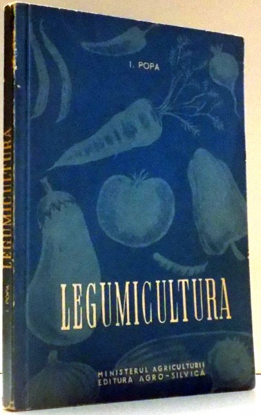 LEGUMICULTURA de I. POPA , 1961