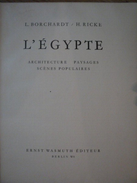L'EGYPTE de L. BORCHARDT , H. RICKE , colectia ORBIS TERRARUM