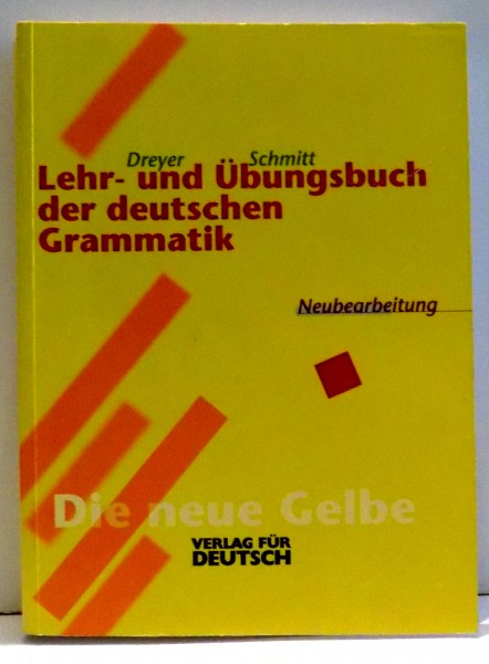 LEHR-UND UBUNGSBUCH DER DEUTSCHEN GRAMMATIK von DREYER SCHMITT , 2002