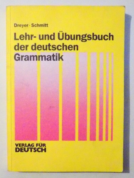 LEHR - UND UBUNGSBUCH DER DEUTSCHEN GRAMMATIK von HILKE DREYER und RICHARD SCHMITT , 1991