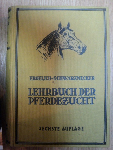 LEHRBUCH DER PFERDEZUCHT - DR. G. FROLICH, BERLIN. 1926