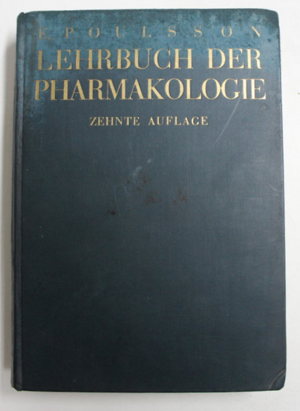 LEHRBUCH DER PHARMACOLOGIE - FUR ARTZE UND STUDIERENDE von E. POULSSON , 1934