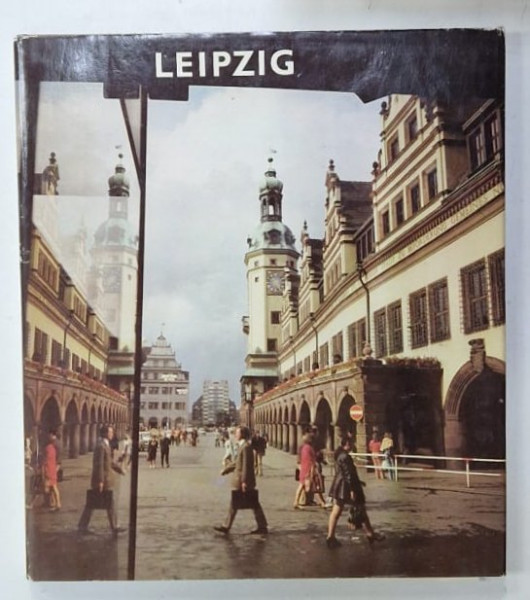 LEIPZIG , ALBUM DE FOTOGRAFIE ALB - NEGRU , TEXT IN LIMBA GERMANA , 1969