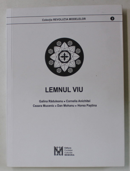 LEMNUL VIU de GALINA RADULEANU ...HOREA PASTINA , 2023